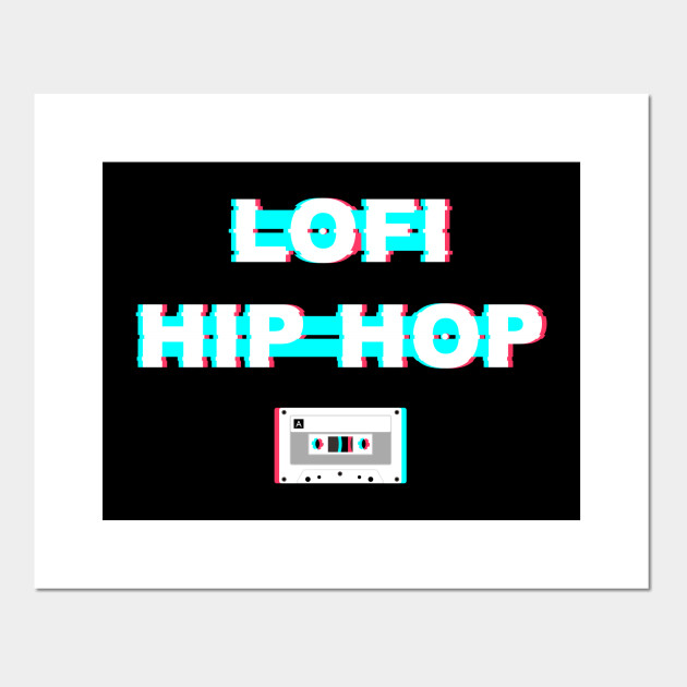 Lofi Hip Hop Rap Beat Culture Gift - Lofi Hip Hop - Posters and Art Prints | TeePublic